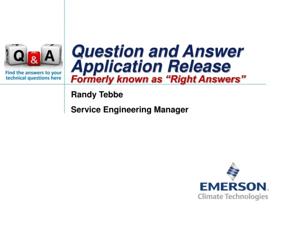 Question and Answer Application Release Formerly known as “Right Answers”
