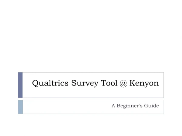 Qualtrics Survey Tool @ Kenyon