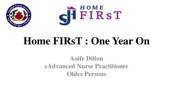 Home FIRsT : One Year On
