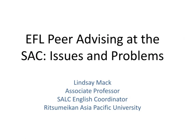 EFL Peer Advising at the SAC: Issues and Problems