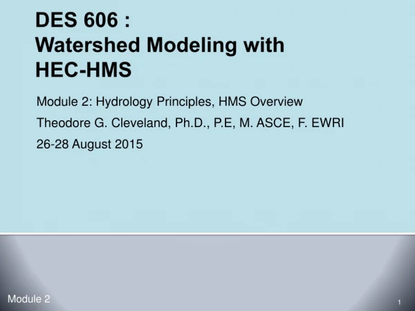 DES 606 : Watershed Modeling with HEC-HMS