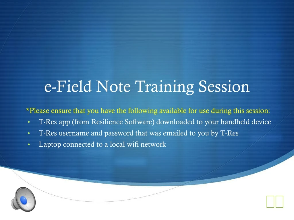 e field note training session