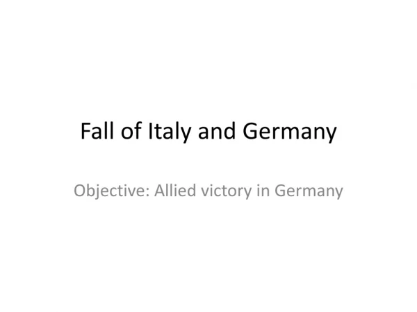 Fall of Italy and Germany
