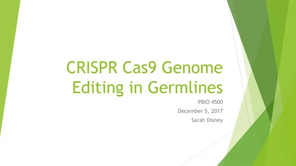 CRISPR Cas9 Genome Editing in Germlines