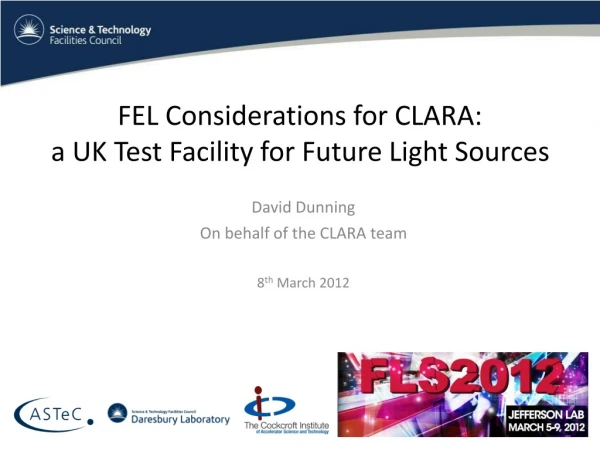 FEL Considerations for CLARA: a UK Test Facility for Future Light Sources