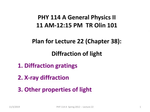 PHY 114 A General Physics II 11 AM-12:15 P M TR Olin 101 Plan for Lecture 22 (Chapter 38):