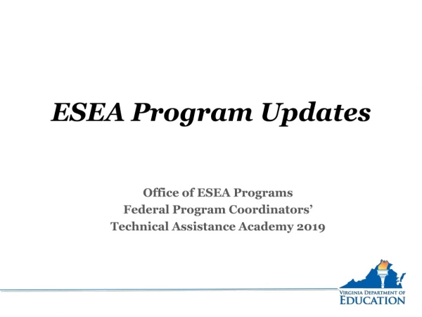 ESEA Program Updates