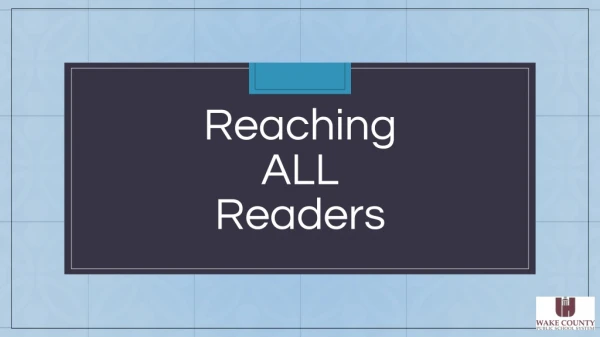 Reaching ALL Readers