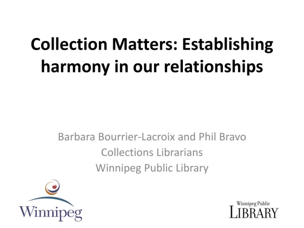 Collection Matters: Establishing harmony in our relationships