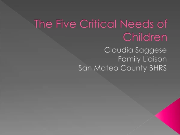 The Five Critical Needs of Children