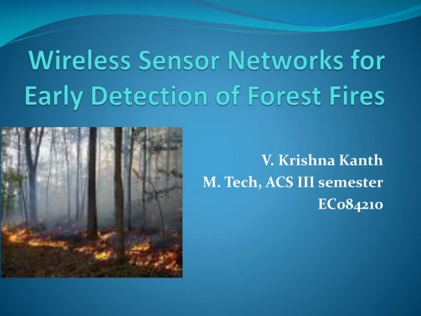 Wireless Sensor Networks for Early Detection of Forest Fires
