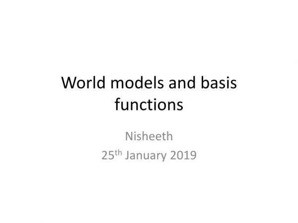 World models and basis functions