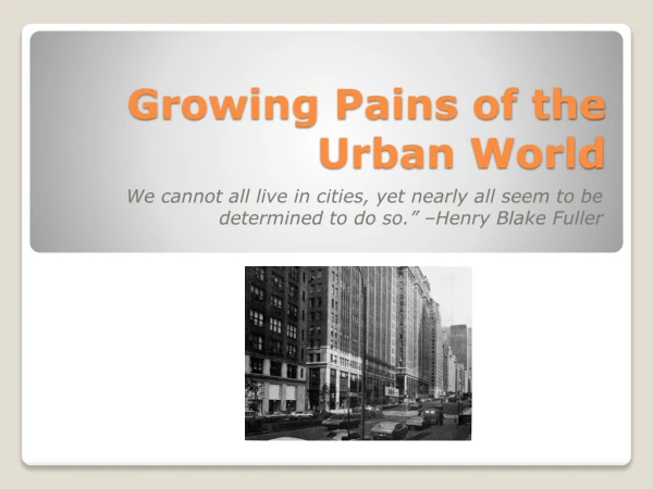 Growing Pains of the Urban World