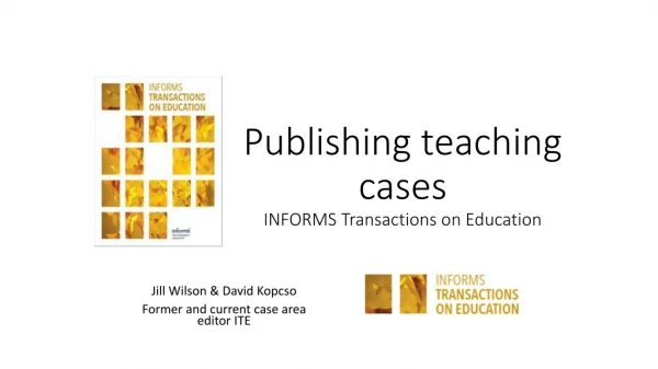 Publishing teaching cases INFORMS Transactions on Education