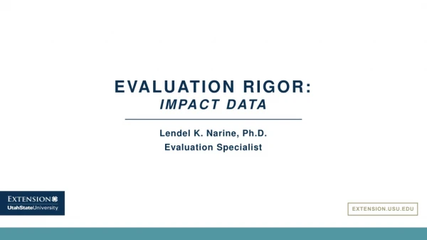 EVALUATION RIGOR: IMPACT DATA