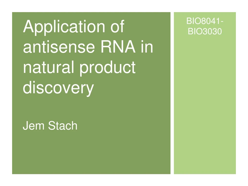application of antisense rna in natural product discovery jem stach