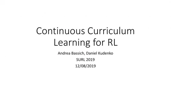 Continuous Curriculum Learning for RL