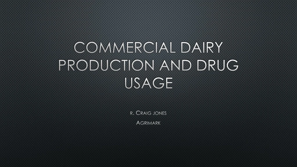 commercial dairy production and drug usage