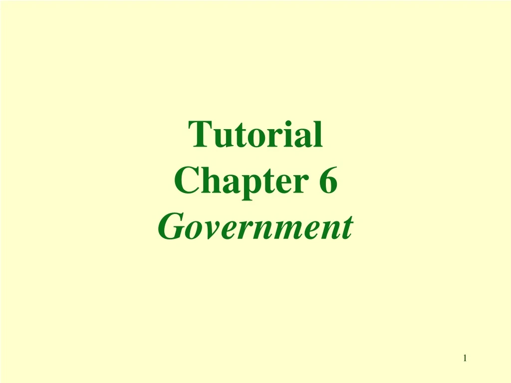 tutorial chapter 6 government