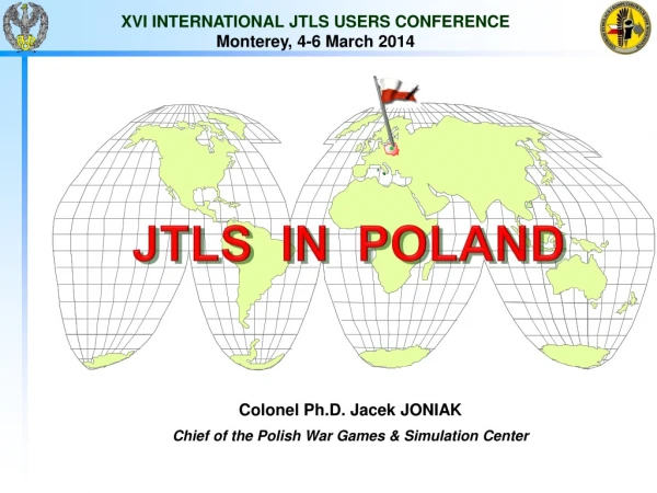 X VI INTERNATIONAL JTLS USERS CONFERENCE Monterey , 4-6 March 20 14