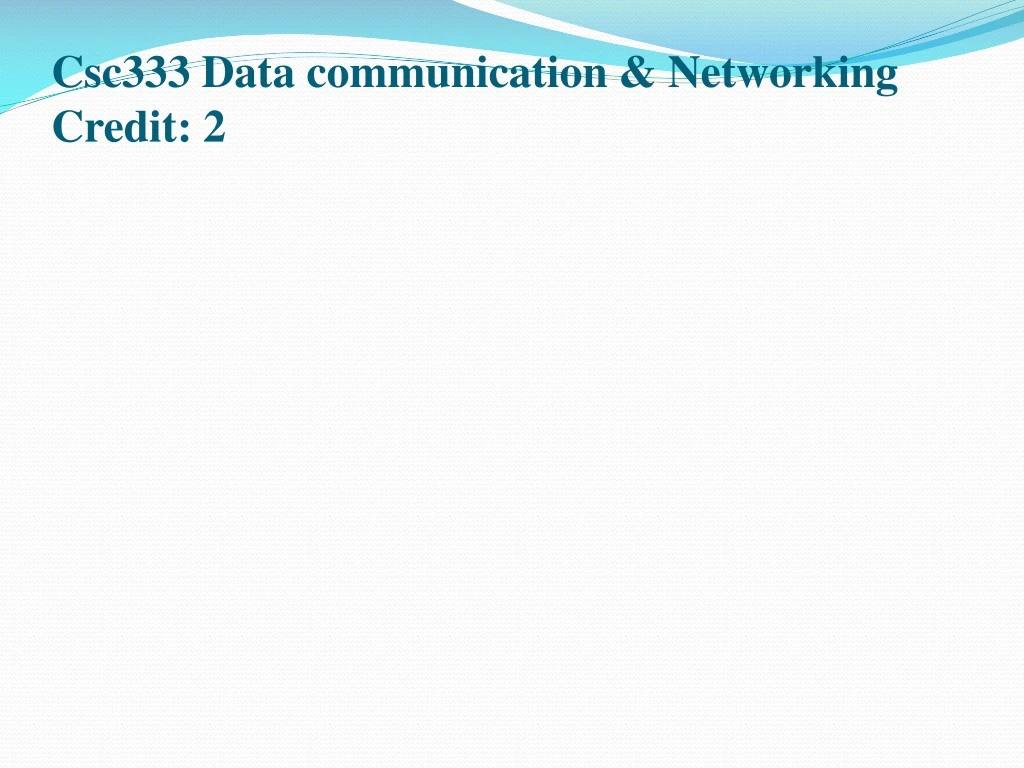 csc333 data communication networking credit 2