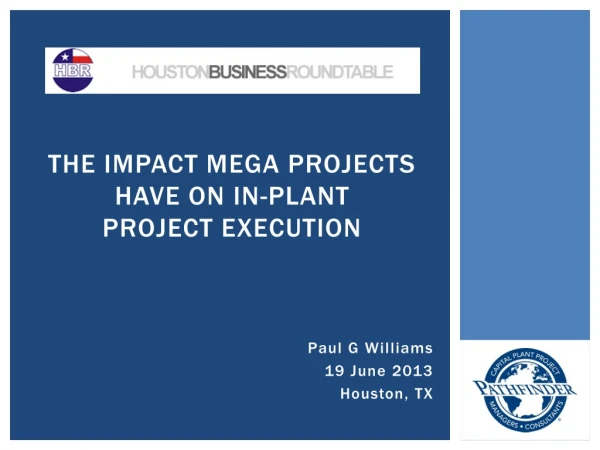 The Impact Mega Projects have on In-Plant Project Execution
