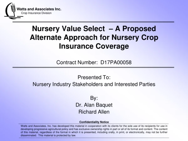 Presented T o: Nursery Industry Stakeholders and Interested Parties By: Dr. Alan Baquet