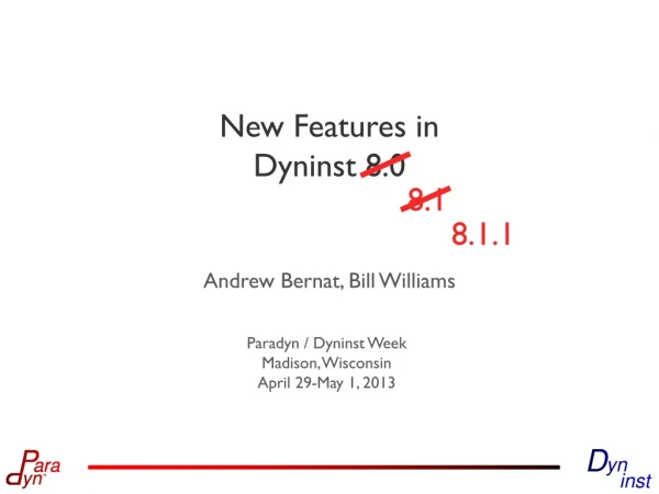 New Features in Dyninst 8.0