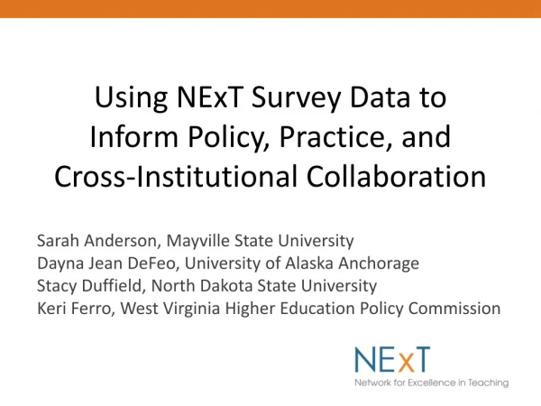 Using NExT Survey Data to Inform Policy, Practice, and Cross-Institutional Collaboration