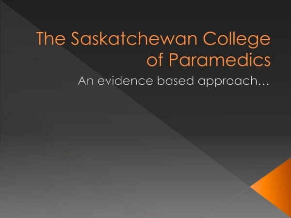 The Saskatchewan College of Paramedics