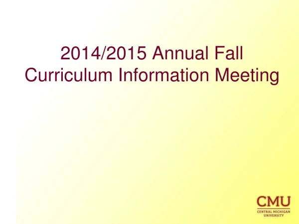 2014/2015 Annual Fall Curriculum Information Meeting