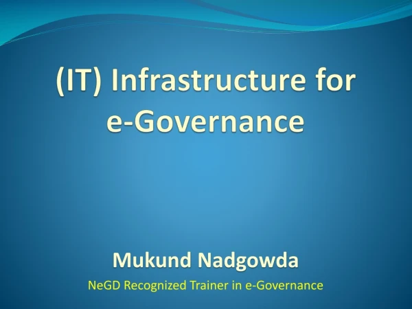(IT) Infrastructure for e-Governance
