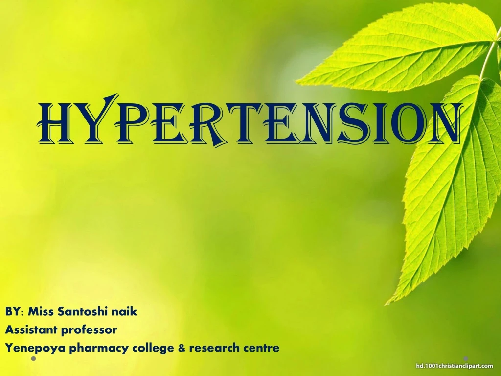 hypertension by miss santoshi naik assistant professor yenepoya pharmacy college research centre