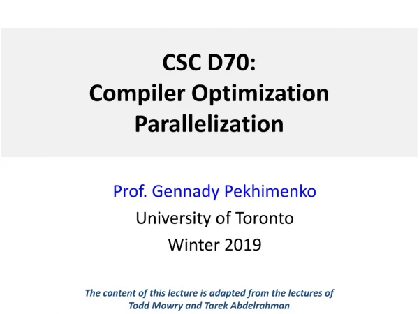CSC D70: Compiler Optimization Parallelization