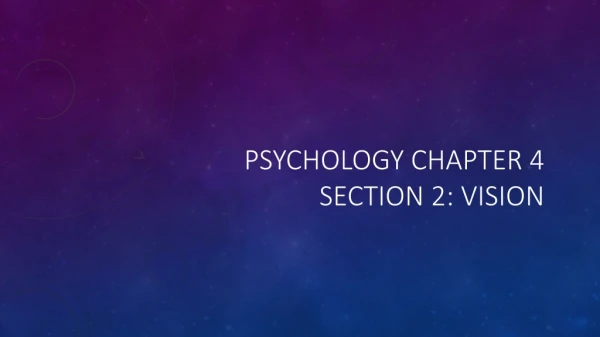 Psychology Chapter 4 Section 2: Vision