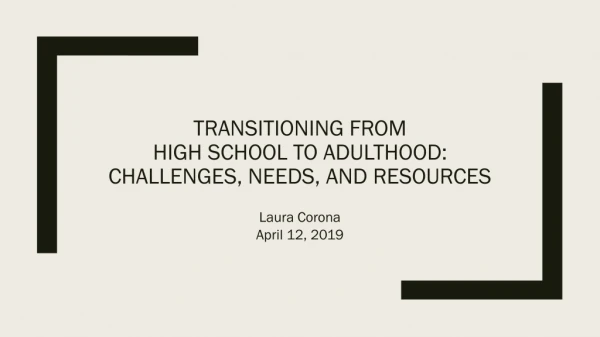 Transitioning from High School to Adulthood: Challenges, Needs, and Resources