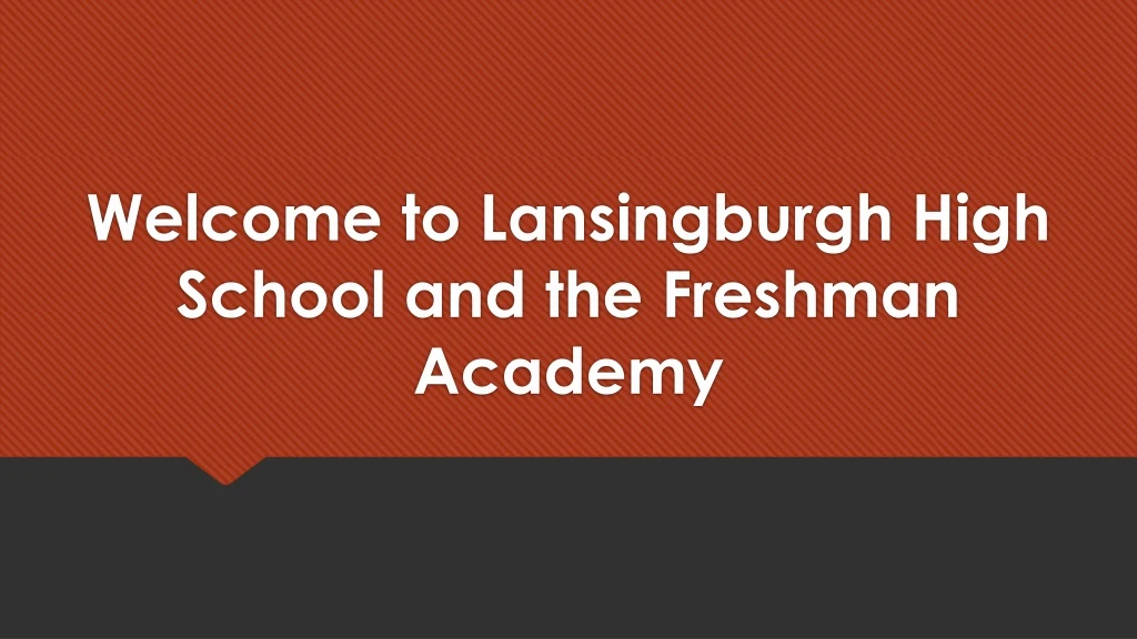 welcome to lansingburgh high school and the freshman academy