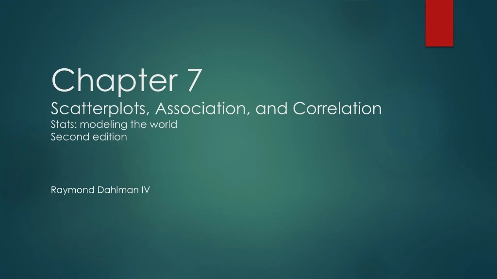 chapter 7 scatterplots association and correlation stats modeling the world second edition