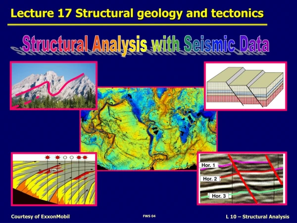 Lecture 17 Structural geology and tectonics