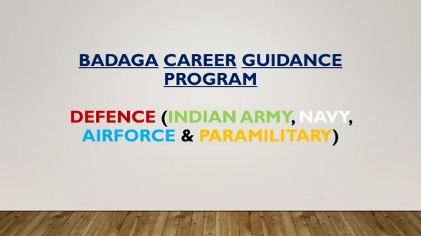 Badaga career guidance program Defence ( Indian Army , Navy , Airforce &amp; Paramilitary )