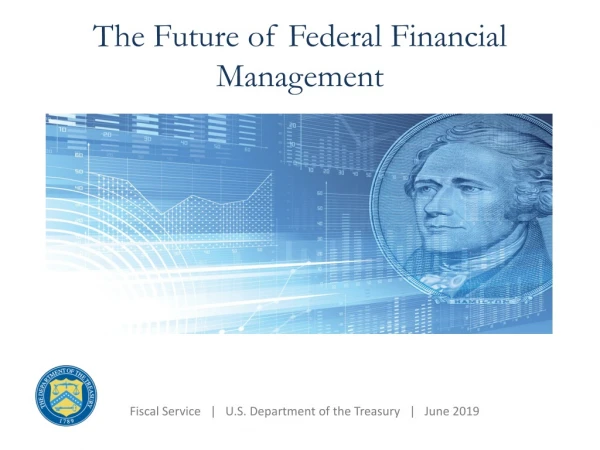 The Future of Federal Financial Management
