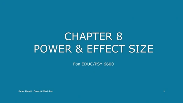 Chapter 8 Power &amp; Effect Size