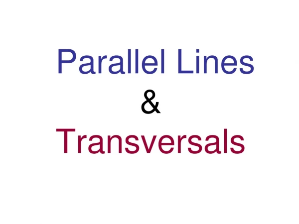 Parallel Lines &amp; Transversals