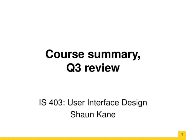 Course summary, Q3 review