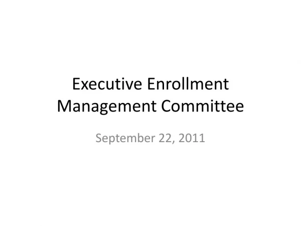 Executive Enrollment Management Committee