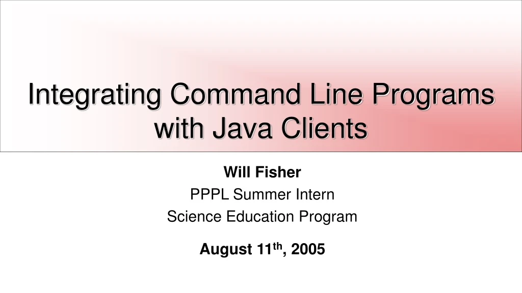 integrating command line programs with java clients