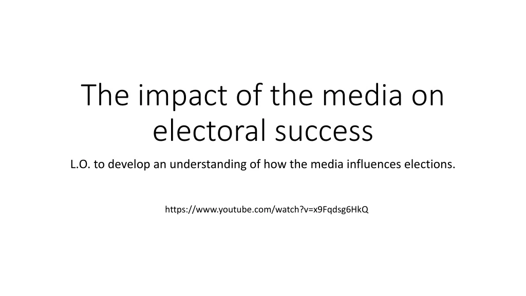 the impact of the media on electoral success