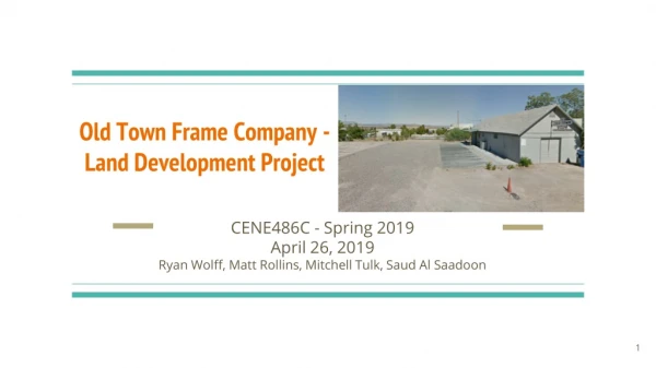Old Town Frame Company - Land Development Project