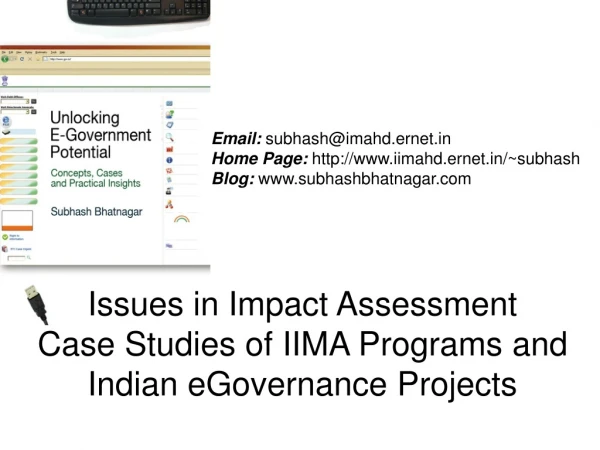 Issues in Impact Assessment Case Studies of IIMA Programs and Indian eGovernance Projects