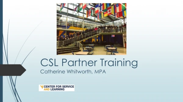 CSL Partner Training Catherine Whitworth, MPA
